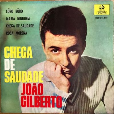  Chega de Saudade: Un dolce sussurro melodico con un pizzico di malinconia brasiliana